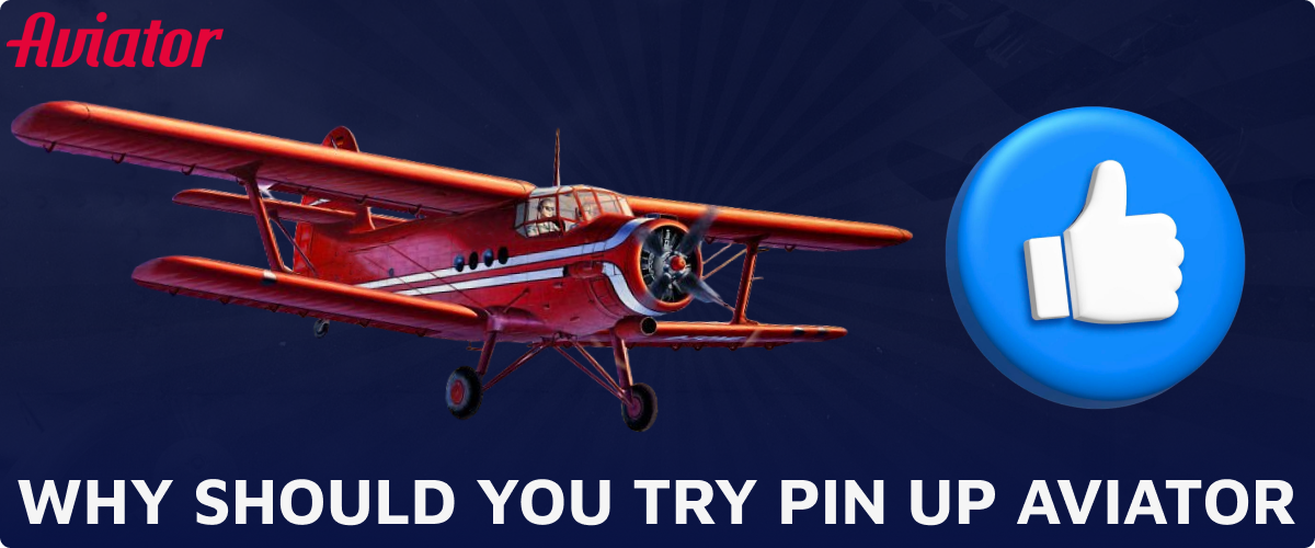 The main advantages of Aviator game on Pin-Up